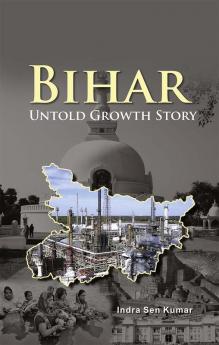 Bihar Untold Growth Story