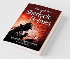 His Last Bow Sherlock Holmes