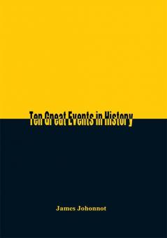 Ten Great Events in History