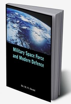 Military Space Force and Modern Defence