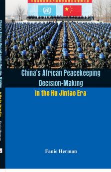 China's African Peacekeeping Decision making in the Hu Jintao Era