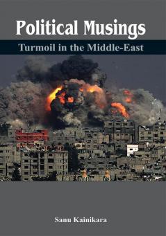 Political Musings - Turmoil in the Middle East