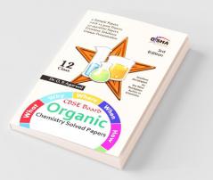 What Why Where When & How of Organic Chemistry CBSE Board Class 12 (2008 - 15 Solved Papers + Sample Papers) 3rd Edition