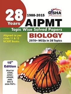 28 Years CBSE-AIPMT Topic wise Solved Papers BIOLOGY (1988 - 2015) 10th Edition