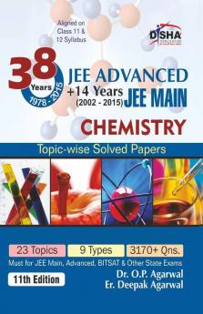 38 Years IIT-JEE Advanced + 14 yrs JEE Main Topic-wise Solved Paper CHEMISTRY 11th Edition