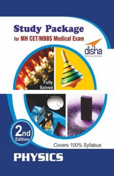 Study Package for MH CET MBBS medical exam Physics 2nd Edition