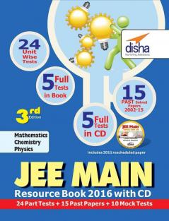 JEE Main 2016 Resource Book (Solved 2002-2015 Papers + 24 Part Tests + 10 Mock Tests) with CD 3rd Edition