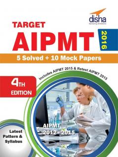 Target AIPMT 2016 (2012-15 AIPMT Solved Papers + 10 Mock Papers) 4th Edition