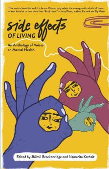 Side Effects of Living: An Anthology of Voices on Mental Health
