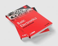 BASIC ELECTRONICS: DEVICES AND CIRCUITS