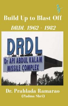 Build Up to Blast Off – DRDL 1962 – 1982