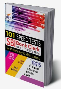 101 Speed Tests for SBI Clerk Preliminary & Mains Exam with 5 Practice Sets 2nd Edition