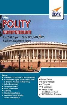 The Polity Compendium for General Studies CSAT Paper 1 State PCS CDS NDA & other Competitive Exams