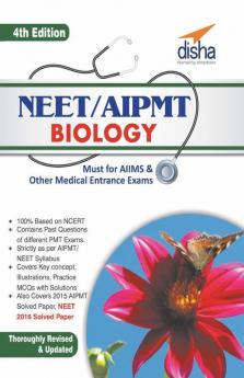 NEET/ AIPMT Biology - 4th Edition (Must foReceived AIIMS & otheReceived Medical EntReceivedance Exams)
