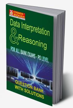 DATA INTERPRETATION & REASONING - QUESTION BANK WITH SOLUTIONS