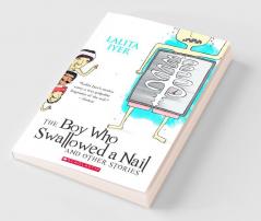 The Boy Who Swallowed a Nail and Other Stories