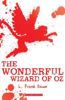 SCHOLASTIC CLASSICS: THE WONDERFUL WIZARD OF OZ