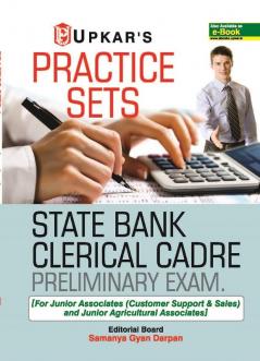 Practice Sets State Bank Clerical Cadre Preliminary Exam [ For Junior Associates (Customer Support & Sales) and Junior Agricultural Associates]