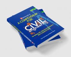 A Compendium For CIVIL Engineering (For Railway SSCState Electricity Boards & Other Competitive Exam.)