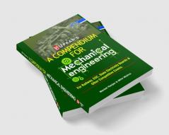 A Compendium For Mechanical Engineering (For Railway SSCState Electricity Boards & Other Competitive Exam.)