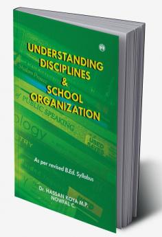 UNDERSTANDING DISCIPLINES & SCHOOL ORGANIZATION