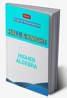 Higher Algebra - Hall and Knight