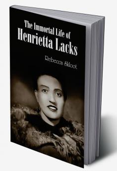 The Immortal Life of Henrietta Lacks