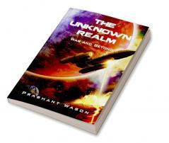 The Unknown Realm : War and Beyond