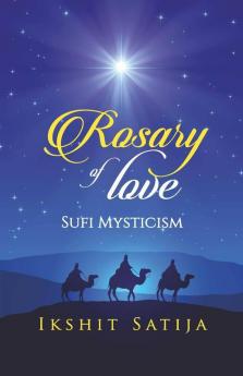 Rosary Of Love : Sufi Mysticism