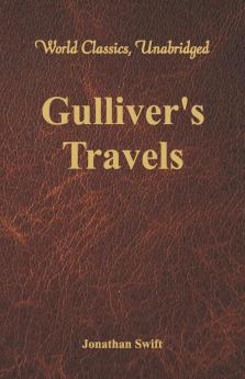Gulliver'S Travels (World Classics Unabridged)