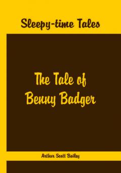 Sleepy Time Tales - The Tale of Benny Badger