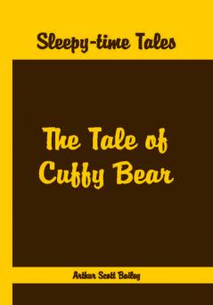 Sleepy Time Tales - The Tale of Cuffy Bear