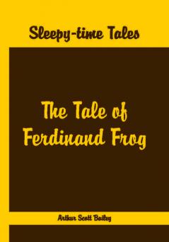 Sleepy Time Tales - The Tale of Ferdinand Frog