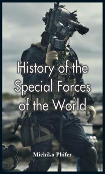 History Of The Special Forces Of The World