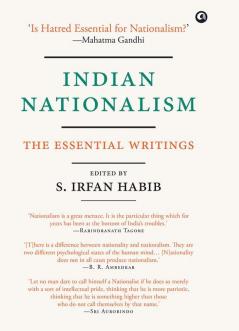 Indian Nationalism: The Essential Writings