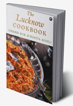 The Lucknow Cookbook