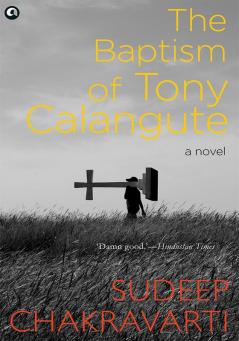 THE BAPTISM OF TONY CALANGUTE