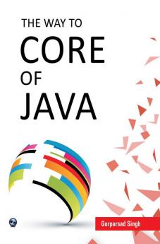 The Way to Core of Java