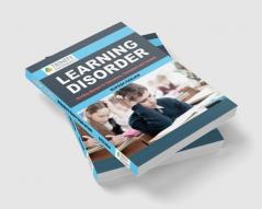 LEARNING DISORDER-WORKING MANUAL FOR EDUCATORS THERAPISTS AND PARENTS