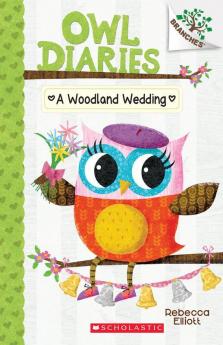 Branches Owl Diaries#03 A Woodland Wedding