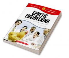 CALLING ALL INNOVATORS: A CAREER FOR YOU- GENETIC ENGINEERING