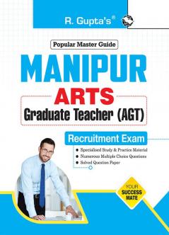 Manipur Arts Graduate Teachers (AGT) Recruitment Exam Guide