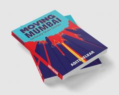 Moving Mumbai: Seriously Short Stories