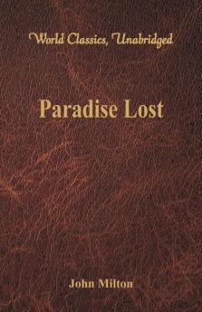 Paradise Lost (World Classics Unabridged)