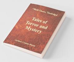 Tales of Terror and Mystery (World Classics Unabridged)