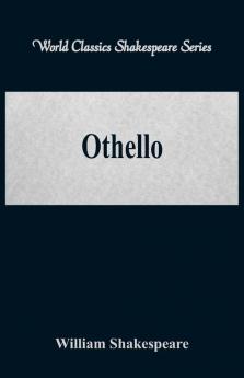 Othello  (World Classics Shakespeare Series)