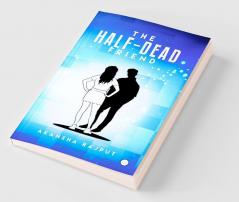 The Half Dead Friend