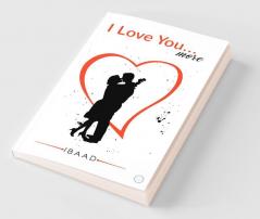 I Love You More
