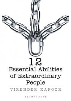 12 Essential Abilities Of Extraordinary People