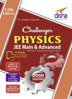 Challenger Physics for JEE Main & Advanced with past 5 years Solved Papers ebook (12th edition)